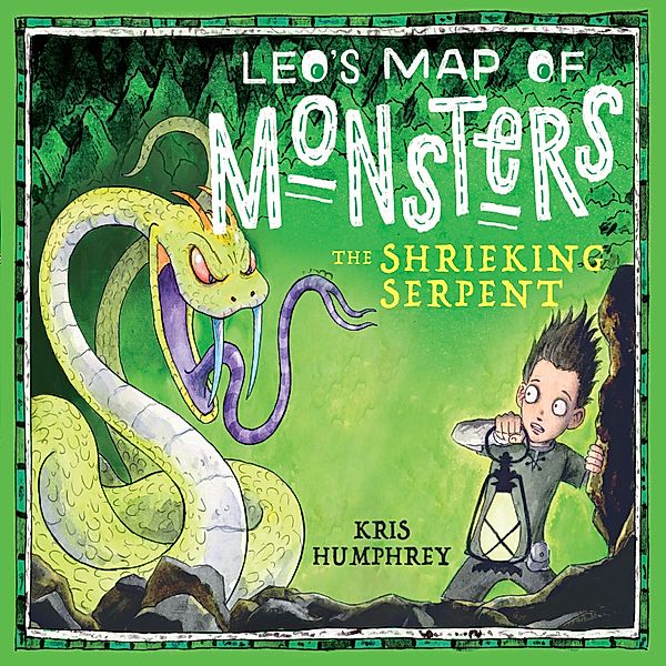 Leo's Map of Monsters - 4 - Leo's Map of Monsters: The Shrieking Serpent, Kris Humphrey