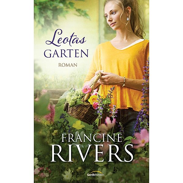 Leotas Garten, Francine Rivers