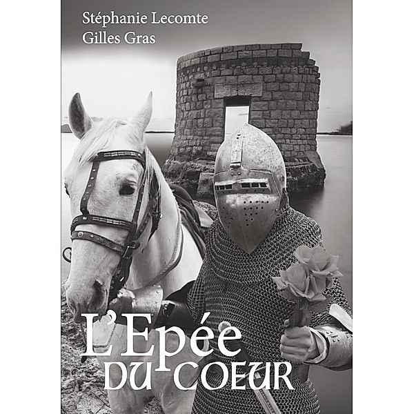 l'épée du coeur, Stéphanie Lecomte, Gilles Gras