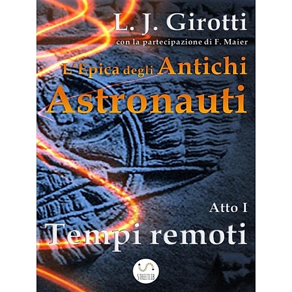 L'Epica degli Antichi Astronauti, L. J. Girotti