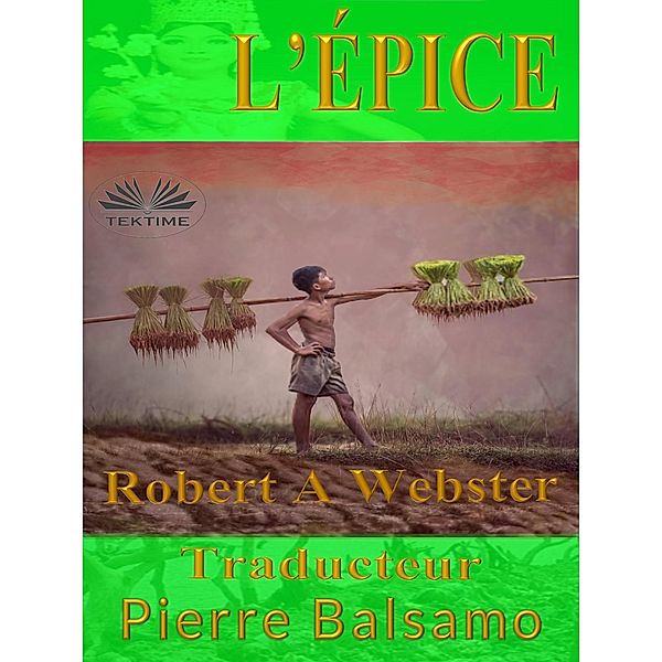 L'Épice, Robert A Webster