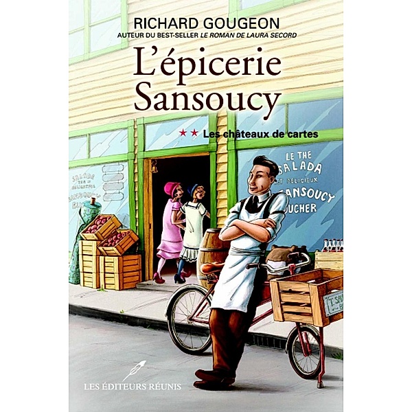 L'epicerie Sansoucy 02 : Les chateaux de cartes / Historique, Richard Gougeon