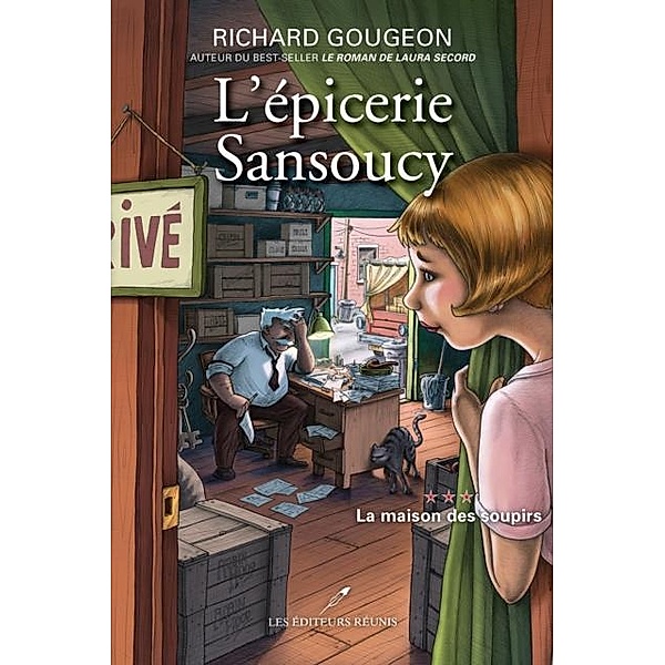 L'epicerie Sansoucy 03 : La maison des soupirs / Histoire, Richard Gougeon