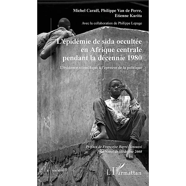 L'epidemie de sida occultee en Afrique centrale pendant la decennie 1980, Carael Michel Carael