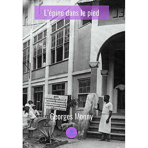 L'épine dans le pied, Georges Monny