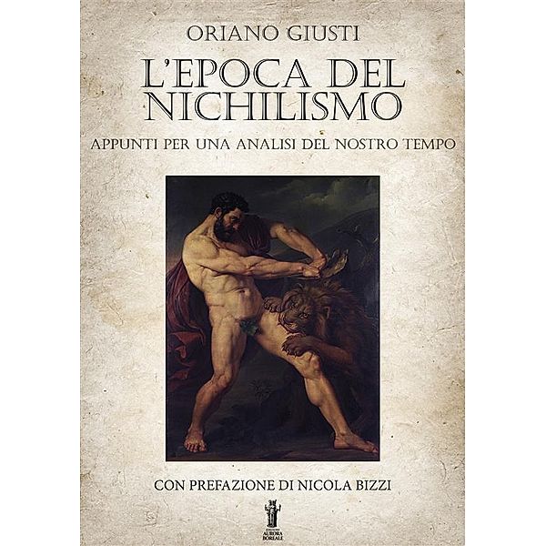 L'Epoca del Nichilismo, Oriano Giusti