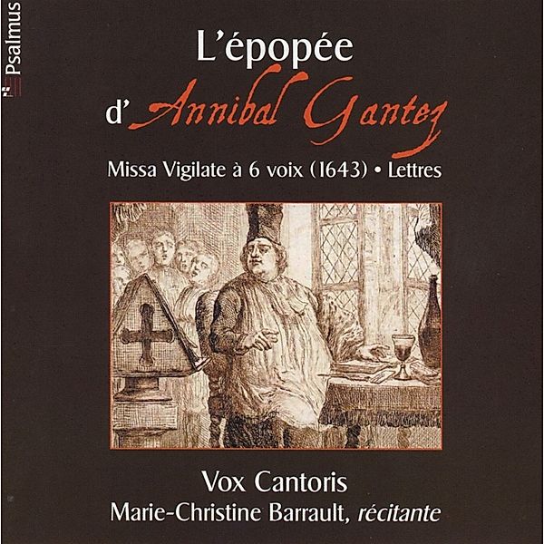 L'Epopee D'Annibal Gantez, Marie-Christine Barrault, Vox Cantoris