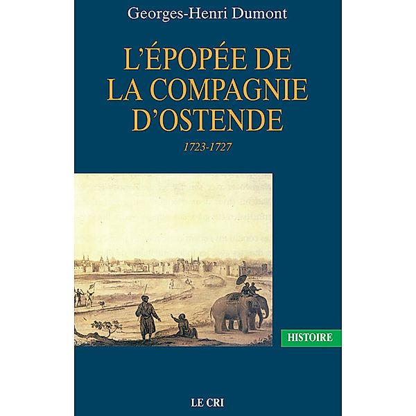 L'Épopée de la Compagnie d'Ostende, Georges-Henri Dumont