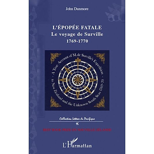 L'epopee fatale - le voyage de surville - 1769-1770 / Harmattan, John Dunmore John Dunmore