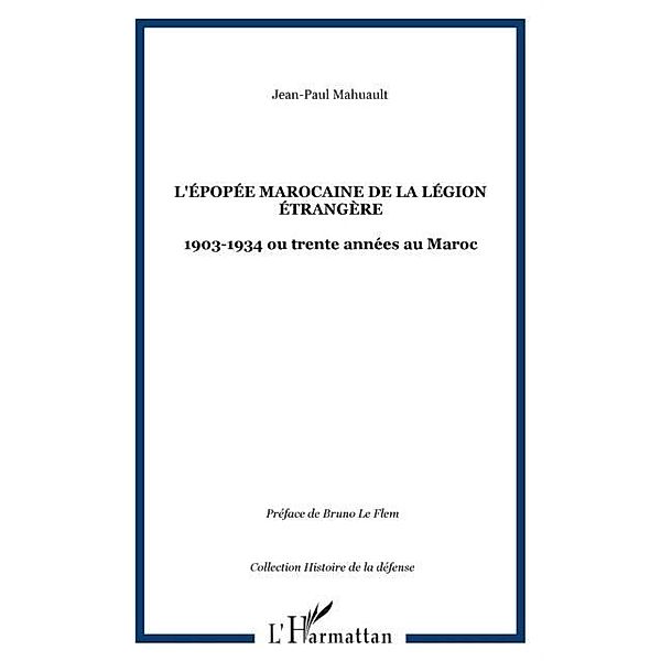 L'epopee marocaine de la Legion etrangere / Hors-collection, Mahuault Jean-Paul