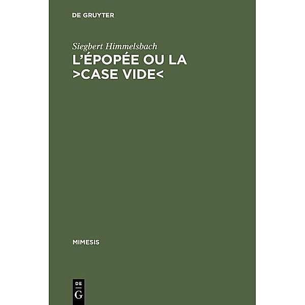 L'épopée ou la >case vide< / mimesis, Siegbert Himmelsbach