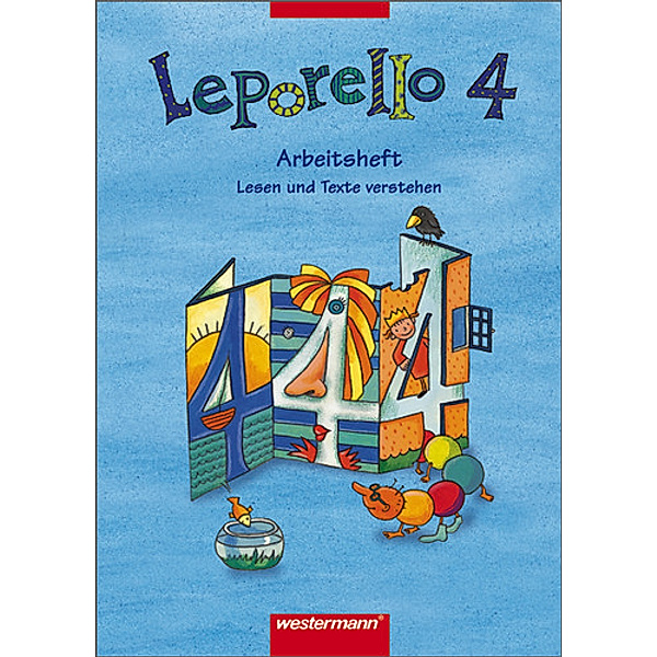 Leporello SprachLesebuch, Allgemeine Ausgabe 2004: 4. Schuljahr, Arbeitsheft Lesen und Texte verstehen