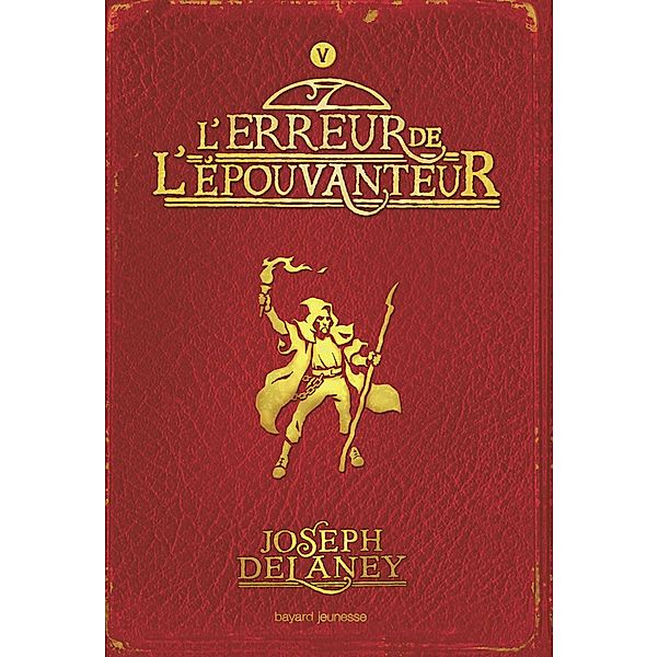 L'Épouvanteur, Tome 05 / L'Épouvanteur Bd.5, Joseph Delaney