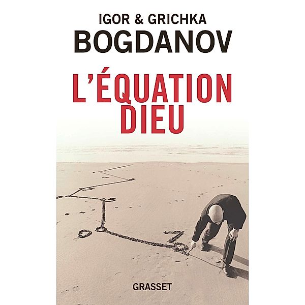 L'équation Dieu / essai français, Grichka Bogdanov, Igor Bogdanov