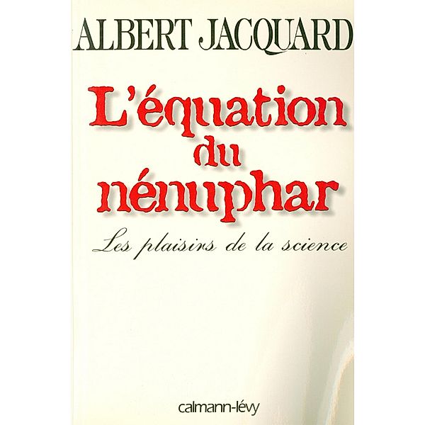 L'Equation du nénuphar / Documents, Actualités, Société, Albert Jacquard