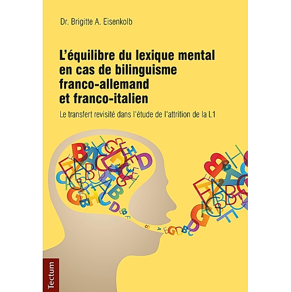 L'équilibre du lexique mental en cas de bilinguisme franco-allemand et franco-italien, Brigitte A. Eisenkolb