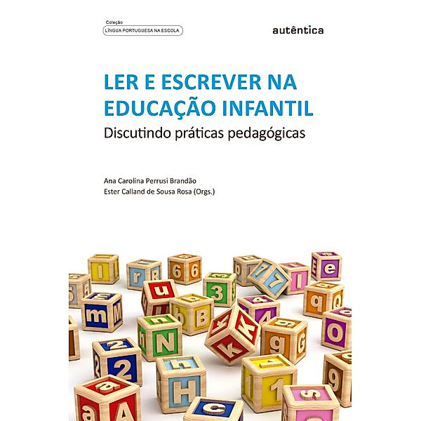 Ler e escrever na educação infantil, Ana Carolina Perrusi Brandão, Ester Calland Sousa de Rosa