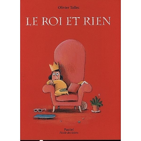 Ler roi et rien, Olivier Tallec