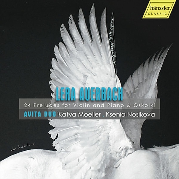 Lera Auerbach:24 Preludes F.Violin/Piano & Oskolki, Avita Duo, K. Moeller, K. Nosikova