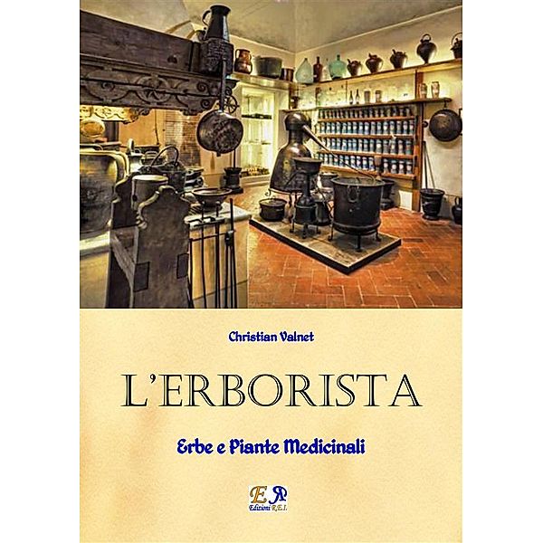 L'Erborista - Erbe e Piante Medicinali, Christian Valnet