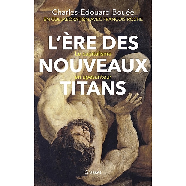 L'ère des nouveaux Titans / essai français, Charles-Edouard Bouée, François Roche