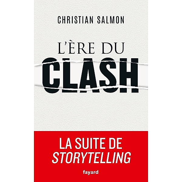 L'Ere du clash / Documents, Christian Salmon