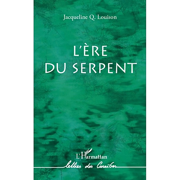 L'ere du serpent, Louison Jacqueline Quentin Louison
