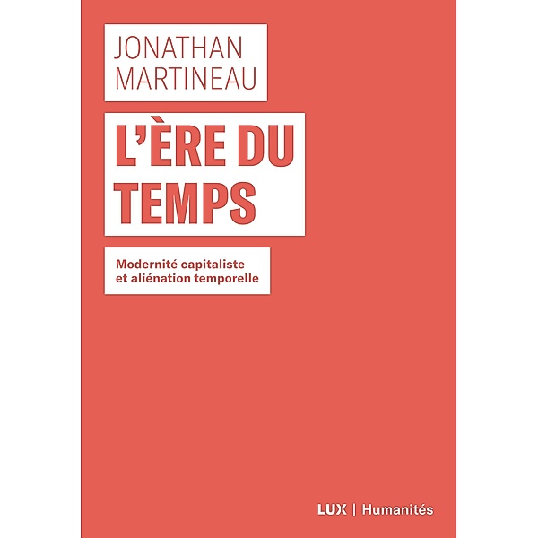 L'ere du temps / Lux Editeur, Martineau Jonathan Martineau