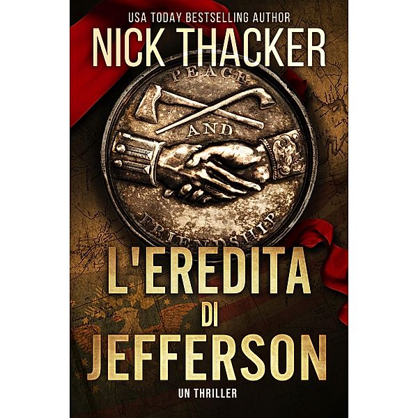 l'Eredita di Jefferson (Harvey Bennett Thrillers - Italian, #4) / Harvey Bennett Thrillers - Italian, Nick Thacker