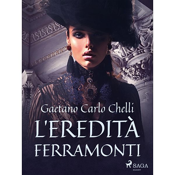 L'eredità Ferramonti, Gaetano Carlo Chelli