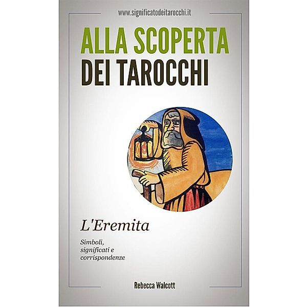 L'Eremita negli Arcani Maggiori dei Tarocchi, Rebecca Walcott