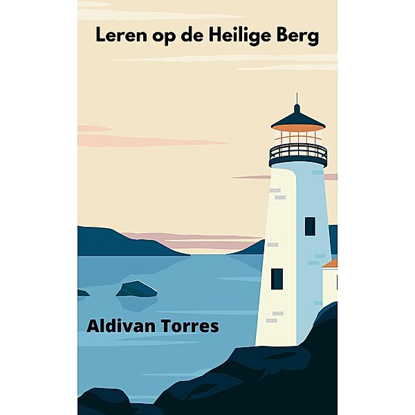 Leren op de Heilige Berg, Aldivan Torres