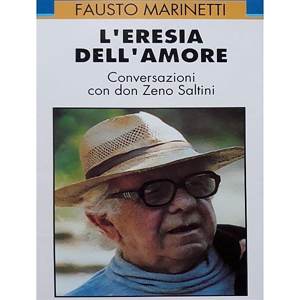 L'eresia dell'amore, Fausto Marinetti