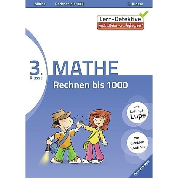 Lern-Detektive - Gute Noten von Anfang an!: 3. Klasse Mathe, Rechnen bis 1000, Bruna van Libski