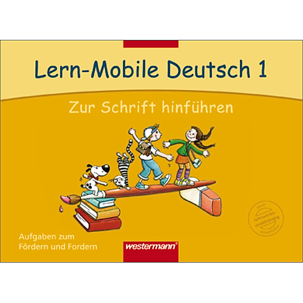 Lern-Mobile Deutsch: Bd.1 Zur Schrift hinführen