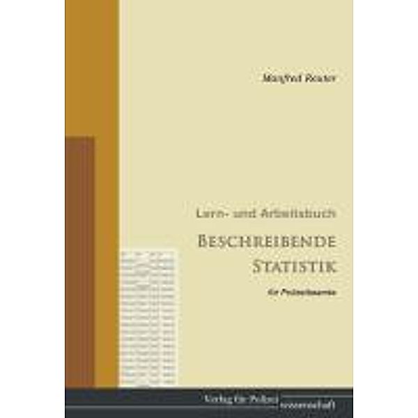 Lern- und Arbeitsbuch Beschreibende Statistik für PolizeibeamtInnen, m. CD-ROM, m. 1 CD-ROM Lern- und Arbeitsbuch "Beschreibende Statistik" für PolizeibeamtInnen