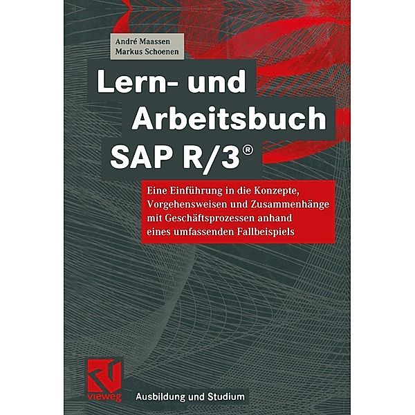 Lern- und Arbeitsbuch SAP R/3® / Ausbildung und Studium, André Maassen, Markus Schoenen