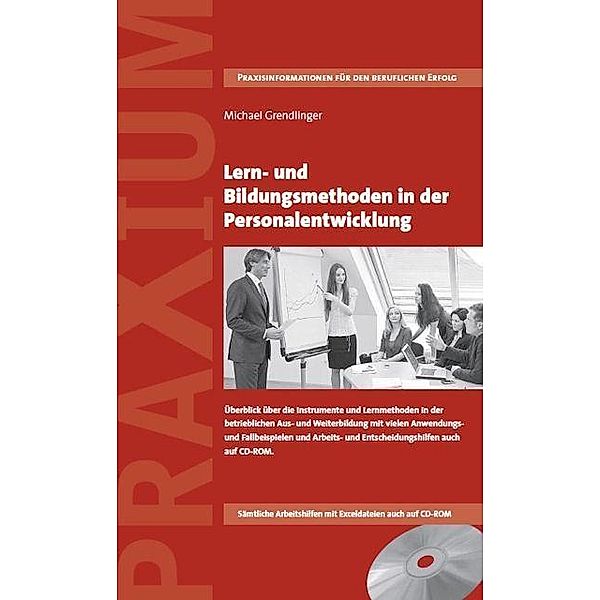 Lern- und Bildungsmethoden in der Personalentwicklung, m. CD-ROM, Michael Grendlinger