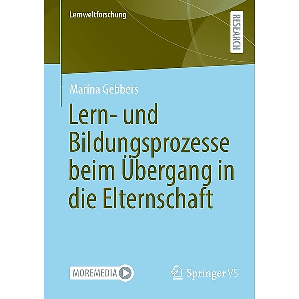 Lern- und Bildungsprozesse beim Übergang in die Elternschaft / Lernweltforschung Bd.45, Marina Gebbers