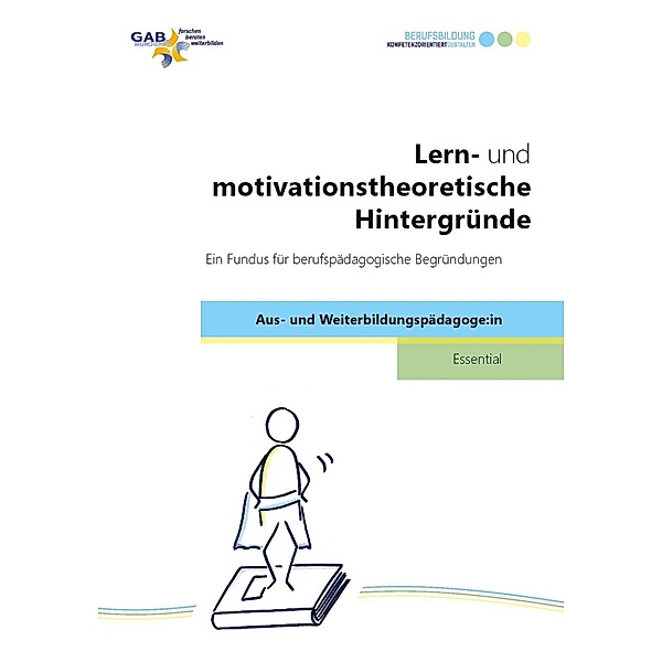 Lern- und motivationstheoretische Hintergründe / Essential Aus- und Weiterbildungspädagoge:in Bd.3