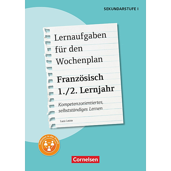 Lernaufgaben für den Wochenplan - Kompetenzorientiertes, selbstständiges Lernen - Französisch - 1./2. Lernjahr, Luca Locco