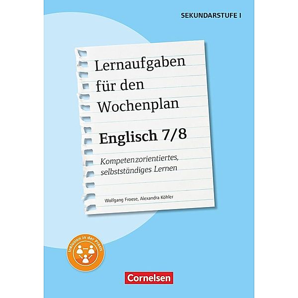 Lernaufgaben für den Wochenplan Englisch: 7/8, Wolfgang Froese, Alexandra Köhler