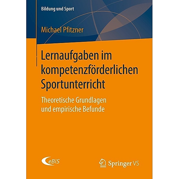 Lernaufgaben im kompetenzförderlichen Sportunterricht / Bildung und Sport Bd.14, Michael Pfitzner