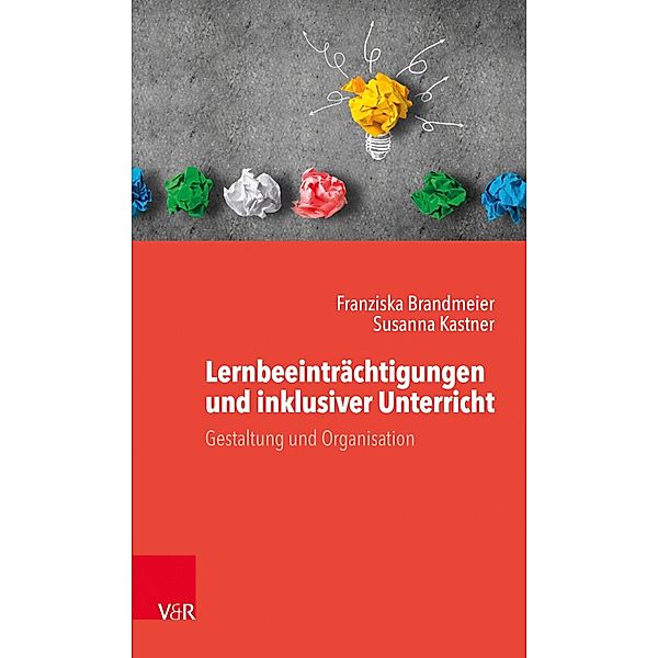 Lernbeeinträchtigungen und inklusiver Unterricht, Franziska Brandmeier, Susanna Kastner