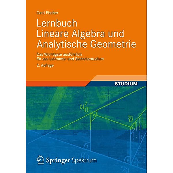 Lernbuch Lineare Algebra und Analytische Geometrie, Gerd Fischer