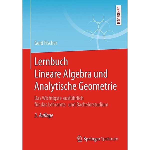 Lernbuch Lineare Algebra und Analytische Geometrie, Gerd Fischer