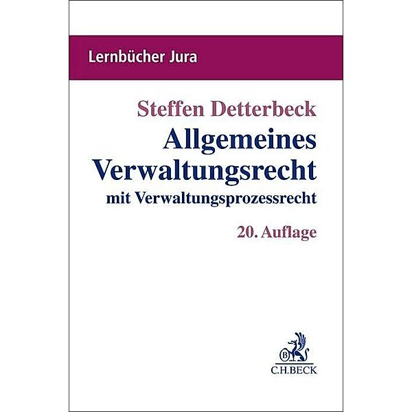 Lernbücher Jura / Allgemeines Verwaltungsrecht, Steffen Detterbeck