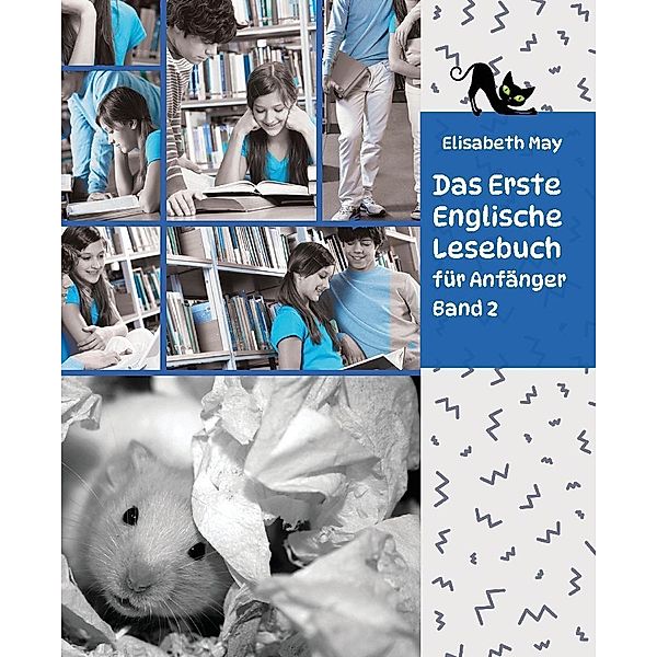 Lerne Englische Sprache mit dem Buch Das Erste Englische Lesebuch für Anfänger Band 2, Elisabeth May