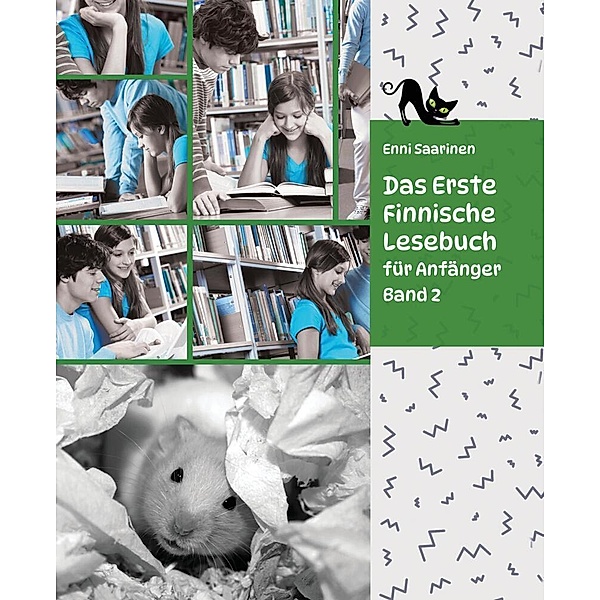 Lerne Finnische Sprache: Das Erste Finnische Lesebuch für Anfänger, Band 2, Enni Saarinen
