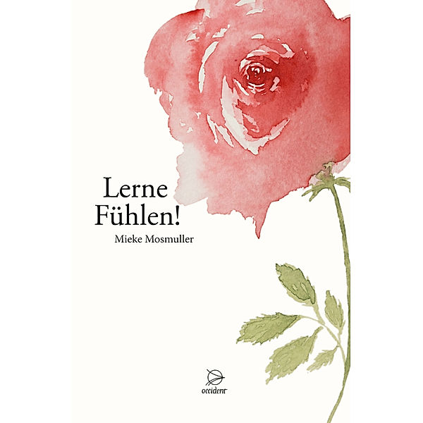 Lerne Fühlen!, Mieke Mosmuller